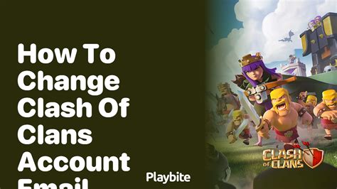 how to change clash of clans email|Playing with Multiple Game Accounts .